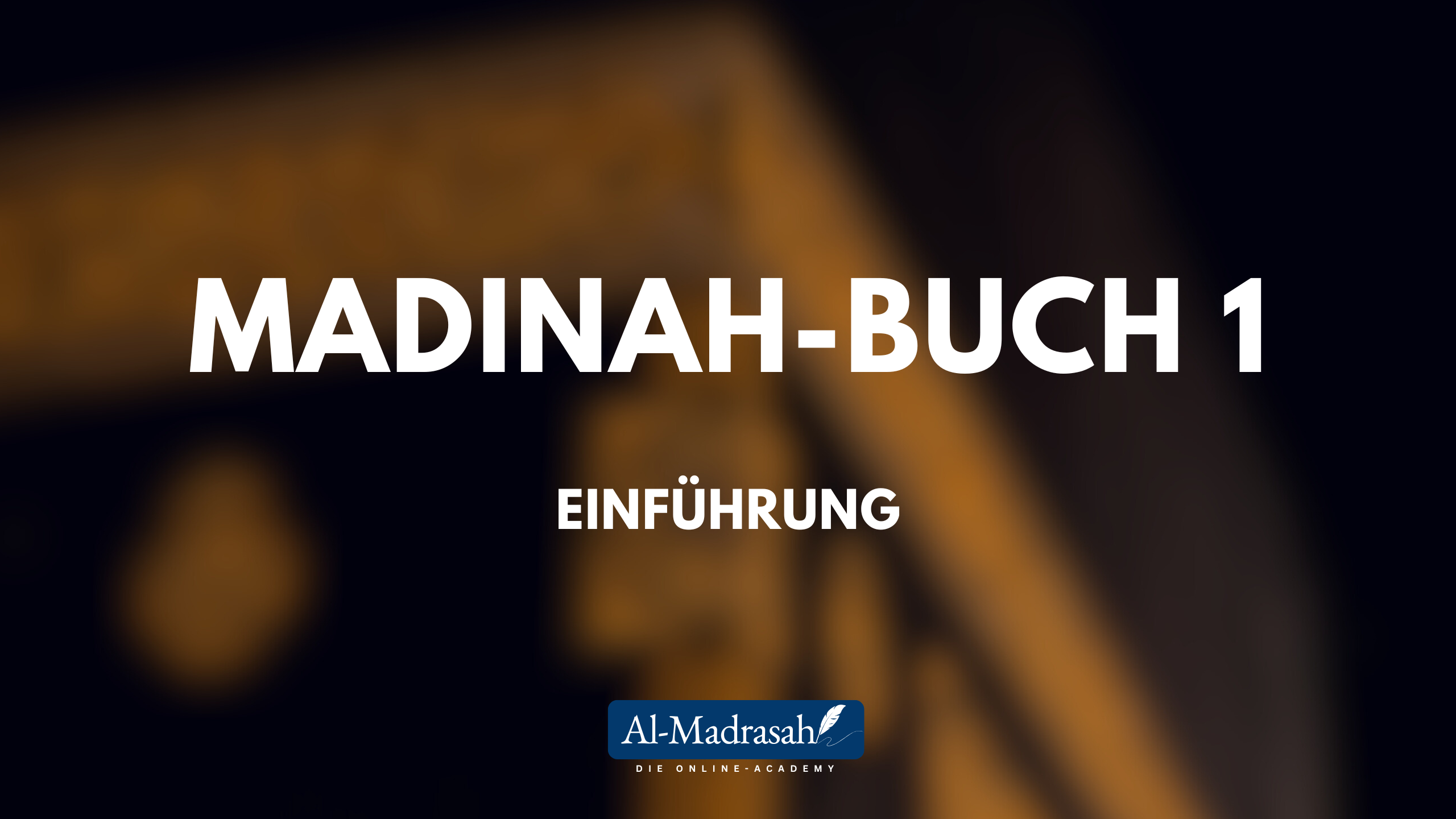 Arabisch-Kurs: 1.Madinah-Buch (bald verfügbar)